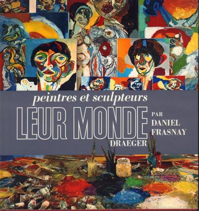 Peintres et sculptures: leur monde.