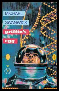 GRIFFIN'S EGG by Michael Swanwick - First Edition - 1991 - from W. Fraser Sandercombe (SKU: 207706)
