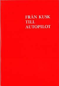 Från kusk till autopilot. En minnesskrift utgiven…