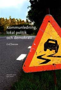 Kommunledning, lokal politik och demokrati.