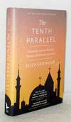 The Tenth Parallel. Dispatches From The Faultline Between Christianity And Islam