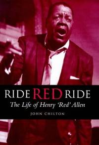 Ride, Red, Ride: The Life of Henry "Red" Allen (Bayou S.)