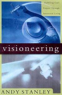 Visioneering : God's Blueprint for Developing and Maintaining Personal Vision