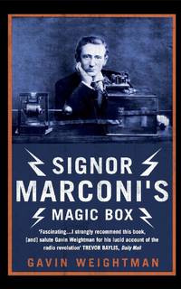 Signor Marconi's Magic Box: The invention that sparked the radio revolution