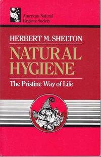 image of Natural Hygiene, The Pristine Way of Life