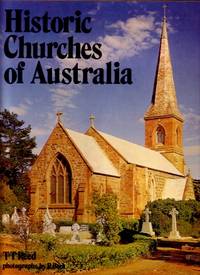 Historic Churches of Australia by T.T. Reed - 1978