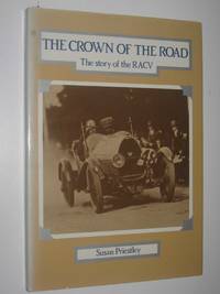 The Crown of the Road : The Story of the RACV