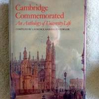 Cambridge Commemorated: An Anthology of University Life by Fowler, Laurence and Helen Fowler (editors) - 1984