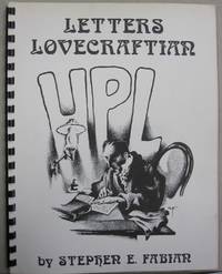 image of Letters Lovecrfaftian HPL; An Alphabet of Illuminated Letters inspired byh the Works of the Late Master of the Weird Tale, Howard Phillips Lovecraft (1890-1937)