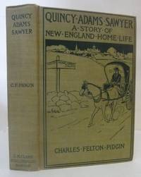 Quincy Adams Sawyer, a  Story of New England Life