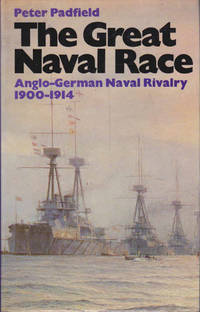 The Great Naval Race: The Anglo-German Naval Rivalry, 1900-1914