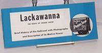 image of Lackawanna, the Route of Phoebe Snow. Brief History of the Railroad with Photographs and Desvcription of its Motive Power