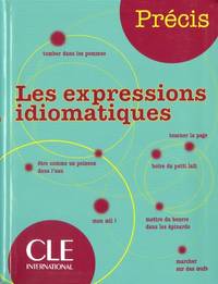 Precis les expressions idiomatiques
