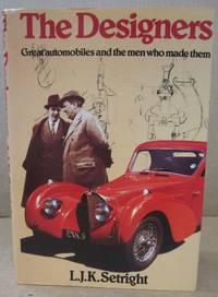 The Designers: Great Automobiles and the Men Who Made Them