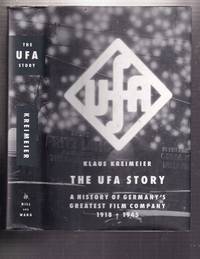 The UFA Story: A History of Germany's Greatest Film Company 1918-1945