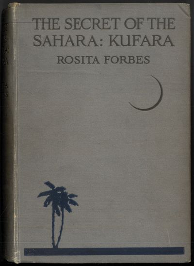 The secret of the Sahara : Kufara. With 76…
