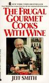 Frugal Gourmet Cooks with Wine by Jeff Smith - 1988-08-02