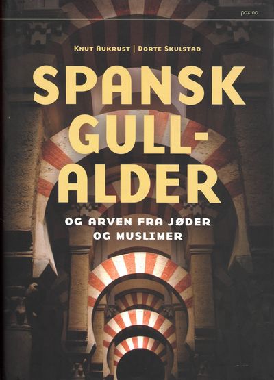 Spansk gullalder og arven fra jøder og muslimer.