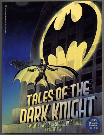 Tales of the Dark Knight: Batman's First Fifty Years: 1939-1989