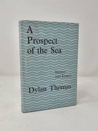 A Prospect of the Sea by THOMAS, Dylan