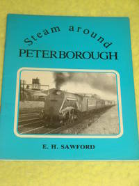 Steam around Peterborough