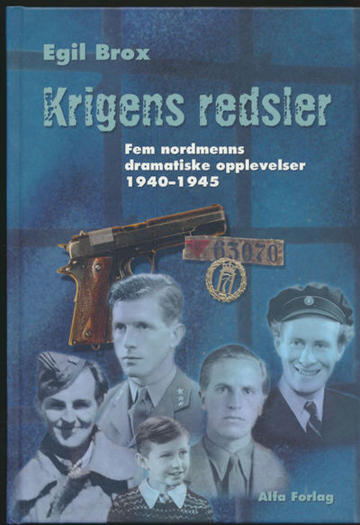 Krigens redsler. Fem nordmenns dramatiske…