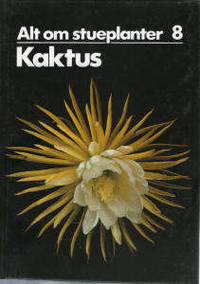 Alt om stueplanter 8. Kaktus
