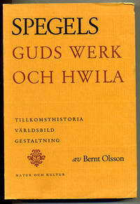 Spegels Guds werk och hwila. Tillkomsthistoria,…
