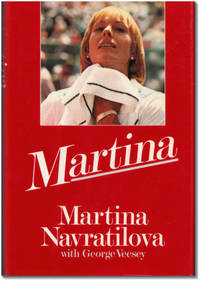 Martina. by NAVRATILOVA, Martina. Wth George Veesey - 1985.