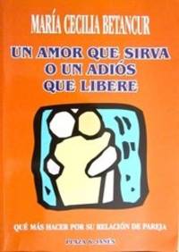 Un Amor Que Sirva O Un Adios Que Libere