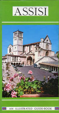 Assisi. An illustrated Guide-Book