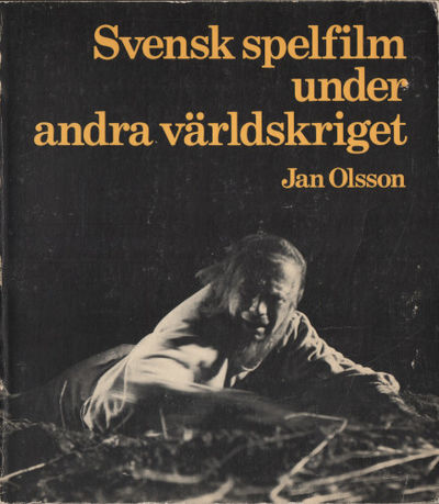 SVENSK SPELFILM UNDER ANDRA VÄRLDSKRIGET.