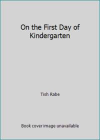 On the First Day of Kindergarten