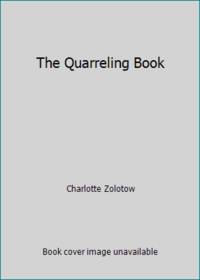 The Quarreling Book by Charlotte Zolotow - 1963