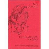 In the Shadow of Man (Distinguished Graduate Research Lecture, 4th) by Jane Goodall - 1988-12-01