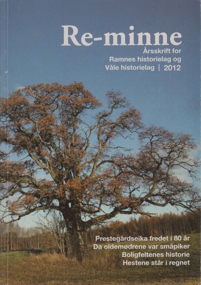 Re-minne 2012. Årsskrift for Ramnes Historielag…