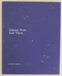 Almost Now, Just Then..