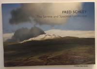 Fred Schley. The Serene and Spacious Landscape. Paintings of the Cotswolds and the Scottish...