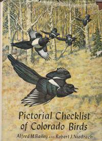 Pictorial Checklist of Colorado Birds by Alfred M. (Alfred Marshall) Bailey - Hardcover - 1967 - from West of Denver Books (SKU: 3890)