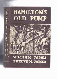 Hamilton's Old Pump: "A Sufficient Quantity of Pure and Wholesome water" ---the...