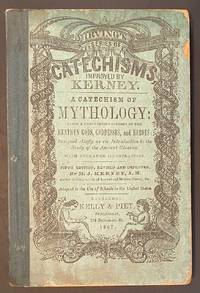 cover of Irving's catechism of mythology: being a compendious history of the heathen gods, goddesses and heroes: designed chiefly as an introduction to the study of the ancient classics, with engraved illustrations