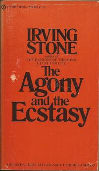 The Agony and the Ecstasy, A Novel of Michelangelo by Stone, Irving - 1961