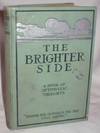 The Brighter Side; A Book of Optimistic Thought