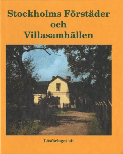 STOCKHOLMS FÖRSTÄDER OCH VILLASAMHÄLLEN.