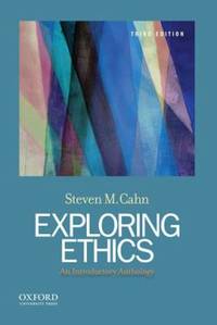 Exploring Ethics : An Introductory Anthology