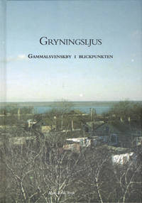 Gryningsljus. Gammalsvenskby i blickpunkten.