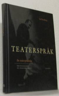 Teaterspråk - en teaterpraktika. Ord och begrepp…