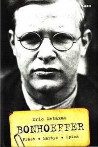 Bonhoeffer.  Präst. Martyr. Spion.