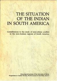 The Situation of the Indian in South America.…