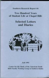 image of Two Hundred Years Of Student Life At Chapel Hill: Selected Letters And Diaries